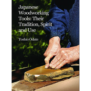 Japanese Woodworking Tools Special Edition by Toshio Odate