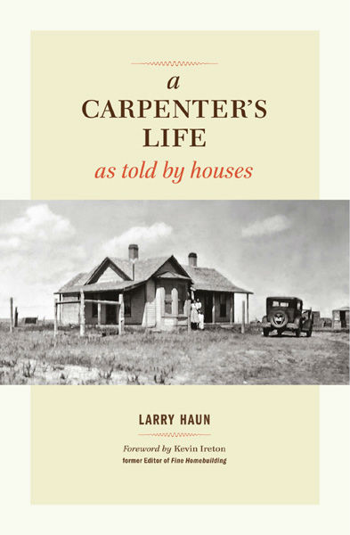 A Carpenter's Life As Told By Houses