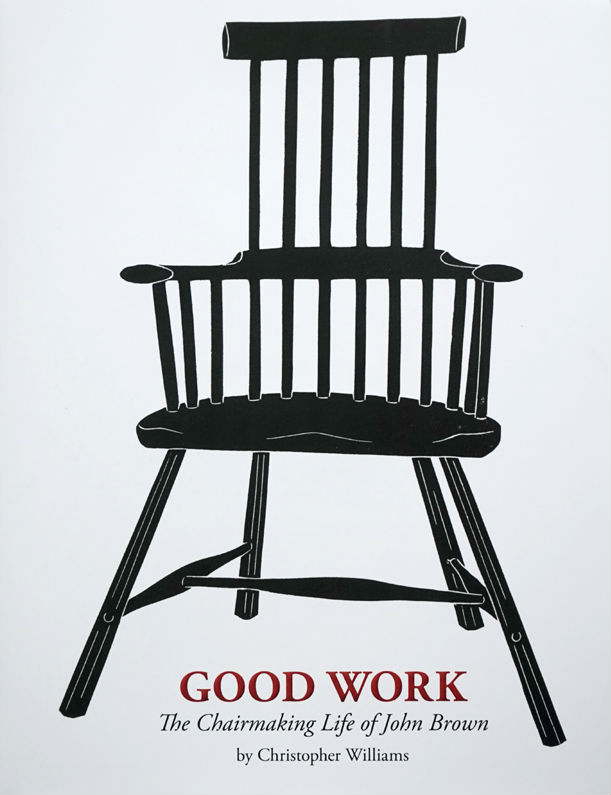 Good Work - The Chairmaking Life of John Brown