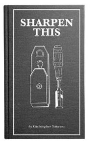 Sharpen This by Chris Schwarz