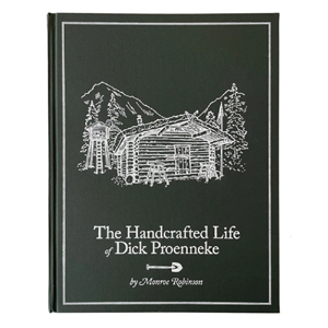 The Handcrafted Life of Dick Proenneke